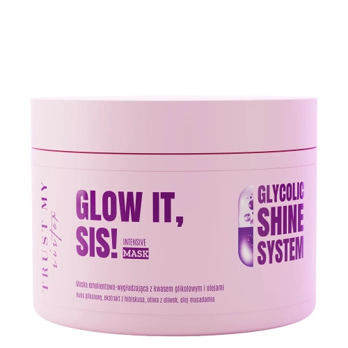 Trust My Sister - Glow It - Intenzív Maszk - Simító Hatású Emolliens Maszk Glikolsavval és Olajokkal - 180ml