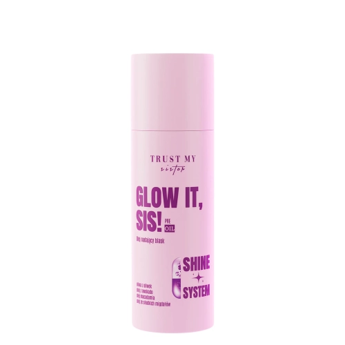 Trust My Sister - Glow It - Pre-Oil - Fényfokozó Olaj - 100ml