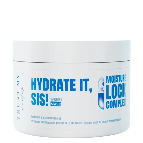 Trust My Sister - Hydrate it - Smoothing Mask - Hidratáló Hatású Humektáns Maszk - 180ml